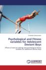 Psychological and Fitness Variables for Adolescent Deviant Boys - Book
