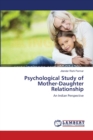 Psychological Study of Mother-Daughter Relationship - Book