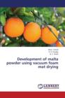 Development of Malta Powder Using Vacuum Foam Mat Drying - Book