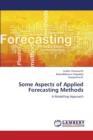 Some Aspects of Applied Forecasting Methods - Book