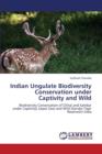 Indian Ungulate Biodiversity Conservation under Captivity and Wild - Book