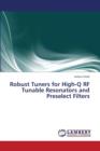 Robust Tuners for High-Q RF Tunable Resonators and Preselect Filters - Book