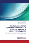 Sintez, Svoystva Kristallov Linbo3 I Litao3 S Mikro- I Nanostrukturami - Book