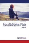 Sense of Belonging : A Study in the Select Novels of Anita Desai - Book