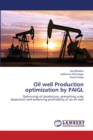 Oil well Production optimization by PAIGL - Book