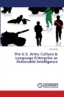 The U.S. Army Culture & Language Enterprise as Actionable Intelligence - Book