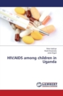 HIV/AIDS among children in Uganda - Book
