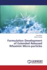 Formulation Development of Extended Released Rifaximin Micro-Particles - Book