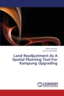 Land Readjustment as a Spatial Planning Tool for Kampung Upgrading - Book