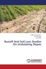 Runoff and Soil Loss Studies on Undulating Slopes - Book
