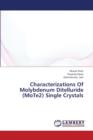 Characterizations of Molybdenum Ditelluride (Mote2) Single Crystals - Book