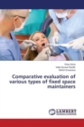 Comparative Evaluation of Various Types of Fixed Space Maintainers - Book