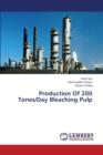Production of 200 Tones/Day Bleaching Pulp - Book
