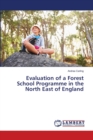 Evaluation of a Forest School Programme in the North East of England - Book