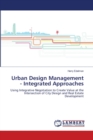 Urban Design Management - Integrated Approaches - Book