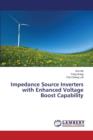 Impedance Source Inverters with Enhanced Voltage Boost Capability - Book