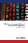 Efficiency characteristics of Indian exchange rates - Book