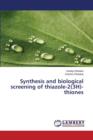 Synthesis and Biological Screening of Thiazole-2(3h)-Thiones - Book