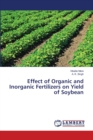 Effect of Organic and Inorganic Fertilizers on Yield of Soybean - Book