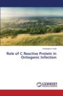 Role of C Reactive Protein in Ontogenic Infection - Book