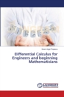 Differential Calculus for Engineers and beginning Mathematicians - Book