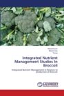 Integrated Nutrient Management Studies In Broccoli - Book