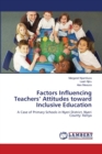 Factors Influencing Teachers' Attitudes toward Inclusive Education - Book