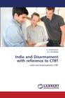 India and Disarmament with Reference to Ctbt - Book