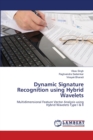 Dynamic Signature Recognition using Hybrid Wavelets - Book