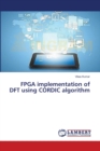 FPGA implementation of DFT using CORDIC algorithm - Book