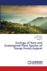 Ecology of Rare and Endangered Plant Species of Dangs Forest, Gujarat - Book