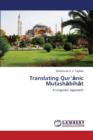 Translating Qur Nic Mutash Bih T - Book