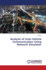 Analysis of Inter-Vehicle Communication Using Network Simulator - Book