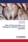 Role of Fish Parasites as a Biological Indicator of Water Pollution - Book