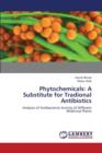 Phytochemicals : A Substitute for Tradional Antibiotics - Book