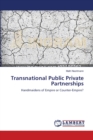 Transnational Public Private Partnerships - Book