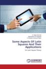 Some Aspects of Latin Squares and Their Applications - Book
