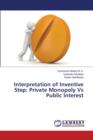 Interpretation of Inventive Step : Private Monopoly Vs Public Interest - Book