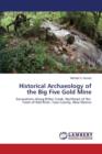 Historical Archaeology of the Big Five Gold Mine - Book
