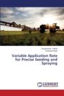 Variable Application Rate for Precise Seeding and Spraying - Book