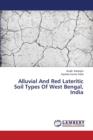 Alluvial and Red Lateritic Soil Types of West Bengal, India - Book