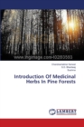 Introduction Of Medicinal Herbs In Pine Forests - Book