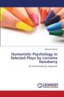Humanistic Psychology in Selected Plays by Lorraine Hansberry - Book