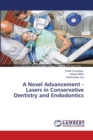 A Novel Advancement - Lasers in Conservative Dentistry and Endodontics - Book