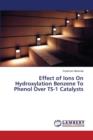 Effect of Ions on Hydroxylation Benzene to Phenol Over Ts-1 Catalysts - Book