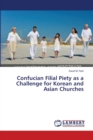 Confucian Filial Piety as a Challenge for Korean and Asian Churches - Book