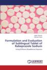 Formulation and Evaluation of Sublingual Tablet of Rabeprazole Sodium - Book