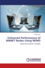 Enhanced Performance of MANET Nodes Using NEMO - Book
