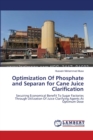 Optimization Of Phosphate and Separan for Cane Juice Clarification - Book