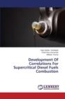 Development of Correlations for Supercritical Diesel Fuels Combustion - Book